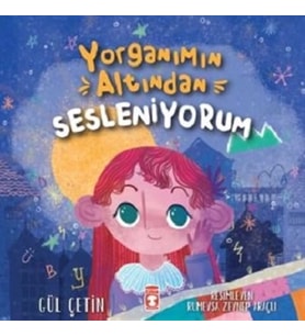 Yorganımın Altından Sesleniyorum