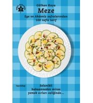 Meze Ege ve Akdeniz Sofralarından 100 Nefis Tarif