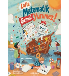 Lafla Matematik Gemisi Yürümez