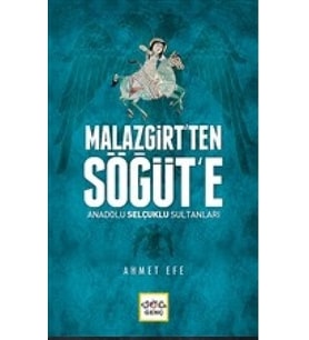 Malazgirt’ten Söğüt’e Anadolu Selçuklu Sultanları