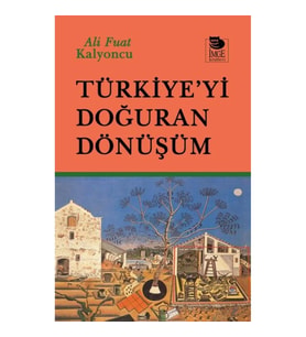 Türkiye’yi Doğuran Dönüşüm