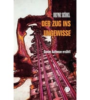 Der Zug Ins Ungewisse : Defne Seidel