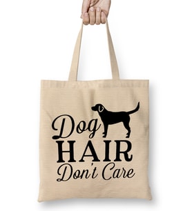 Dog Hair Dont Care Gifts For Everyone 03 Bez Çanta Uzun Saplı