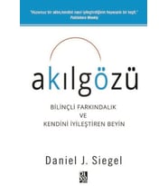 Akılgözü - Bilinçli Farkındalık ve Kendini İyileştiren Beyin