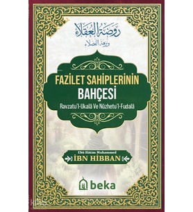 Fazilet Sahiplerinin Bahçesi Beka Yayınları İbn Hibban