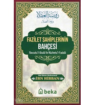 Fazilet Sahiplerinin Bahçesi Beka Yayınları İbn Hibban