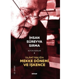 İslami Tebliğin Mekke Dönemi ve İşkence
