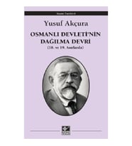 Osmanlı Devleti'nin Dağılma Devri (18. ve 19. Asırlarda)