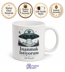 Uzaylı Gemi Ufo Çizimli İnanmak İstiyorum Evrenin Sırrı Kupası Hediye Bardak