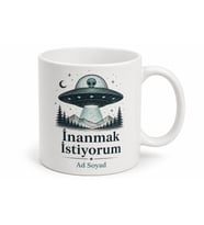 Uzaylı Gemi Ufo Çizimli İnanmak İstiyorum Evrenin Sırrı Kupası Hediye Bardak