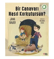 Bir Canavarı Nasıl Korkutursun?
