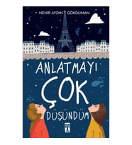 Anlatmayı Çok Düşündüm