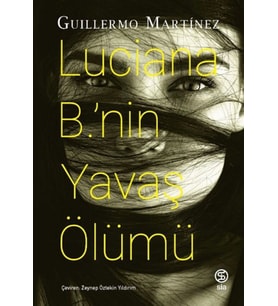 Lucıana B.’nin Yavaş Ölümü