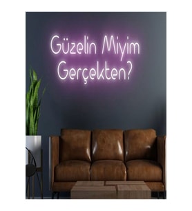 Güzelin Miyim Gerçekten? Yazılı Neon Tabela