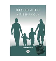 İdeal Bir Ailede Yetişen Çocuk / Samet Tuncel