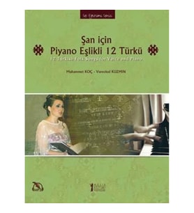Şan için Piyano Eşlikli 12 Türkü