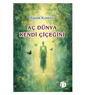 Aç Dünya Kendi Çiçeğini