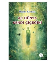 Aç Dünya Kendi Çiçeğini