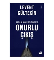 İdeolojik Mahalleden Türkiye’ye Onurlu Çıkış