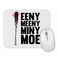Eeeny  Meeny Miny Moe Mouse Pad