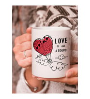 Uçan Balon Vektörel Çizimli Love Is All A Round Yazılı Logo Baskılı Kupa Bardak
