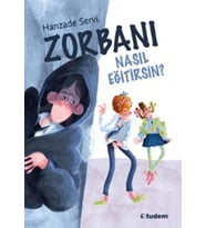 Zorbanı Nasıl Eğitirsin?