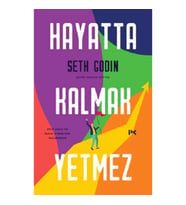 Hayatta Kalmak Yetmez