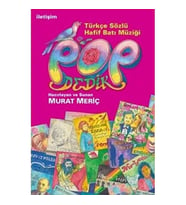 Pop Dedik: Türkçe Sözlü Hafif Batı Müziği (Krem)