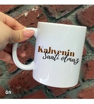 Size Özel Kahvenin Saati Olmaz Seramik Baskılı Kupa Bardaklar