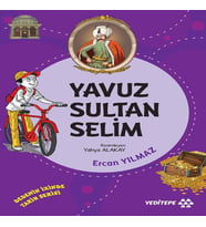Dedemin İzinde Tarih Serisi - Yuz Sultan Selim