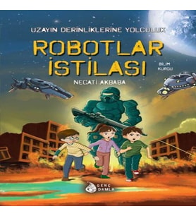 Robotlar İstilası - Uzayın Derinliklerine Yolculuk