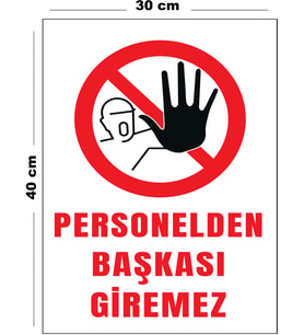 Metal Personelden Başkası Giremez 30 cm x 40 cm A3 Büyüklüğünde Uyarı Levhası Yönlendirme Tabelası
