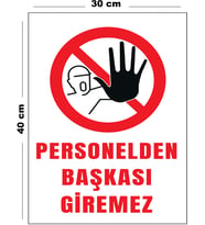 Metal Personelden Başkası Giremez 30 cm x 40 cm A3 Büyüklüğünde Uyarı Levhası Yönlendirme Tabelası