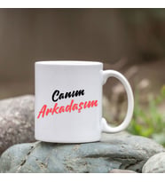 Canım Arkadaşım Bardağı - Canım Arkadaşımlı Bardak