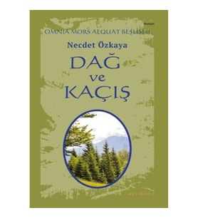 Omnia Mors Aequat Beşlisi-II Dağ ve Kaçış