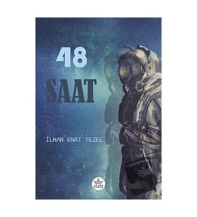 48 Saat / İlhan Onat Tezel