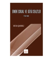 Ermeni Sorunu ve Büyük Devletler 1724 – 1920