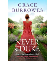 Never A Duke: A Perfectly Romantic Regency Tale For Fans Of Bridgerton