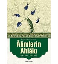 Alimlerin Ahlakı (Ahlaku'l-Ulema)