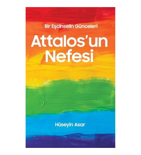 Attalos'un Nefesi Bir Eşcinselin Günceleri