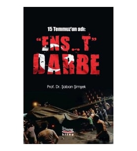 15 Temmuz'un Adı - ''Ens..t'' Darbe
