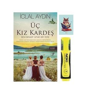 Üç Kız Kardeş - Iclal Aydın 9786053043249 Sarı Fosforlu Kalem - Not Defterli Seti (Renksiz)