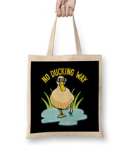 No Ducking Way Adorable Duck Pun Duckling Bez Çanta Uzun Saplı