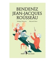 Metis Küçük Filozoflar Serisi 12 - Bendeniz Jean- Jacgues Rousseau