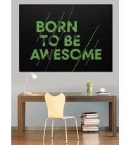Born To Be Awesome Yazı Dekoratif Kanvas - Mdf Ahşap Tablo