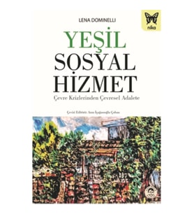 Yeşil Sosyal Hizmet: Çevre Krizlerinden Çevresel Adalete