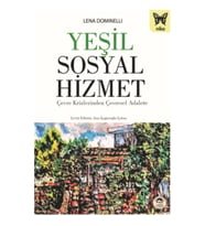 Yeşil Sosyal Hizmet: Çevre Krizlerinden Çevresel Adalete