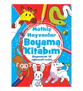 Müthiş Hayvanlar Boyama Kitabım