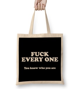 Fuck Everyone You Know Who You Are Bez Çanta Uzun Saplı