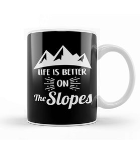 Life Is Better On The Slopes Skiing & Snowboarding Kupa Bardak Porselen